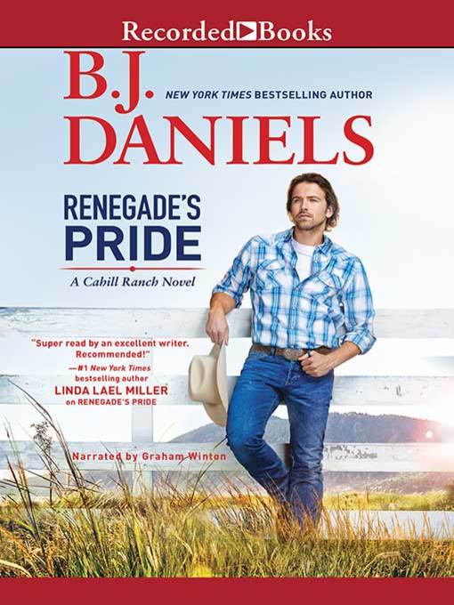 Title details for Renegade's Pride by B.J. Daniels - Wait list